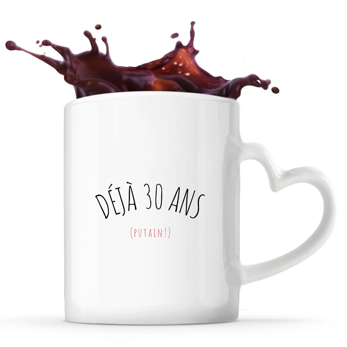 Mug vu de face avec anse, anniversaire humoristique Déjà 30 Ans personnalisable