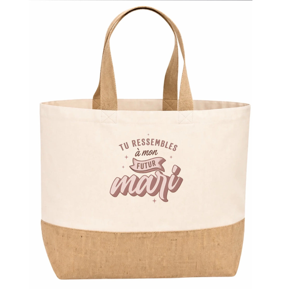 Sac en jute vu de profil, humoristique Tu Ressembles à Mon Futur Mari