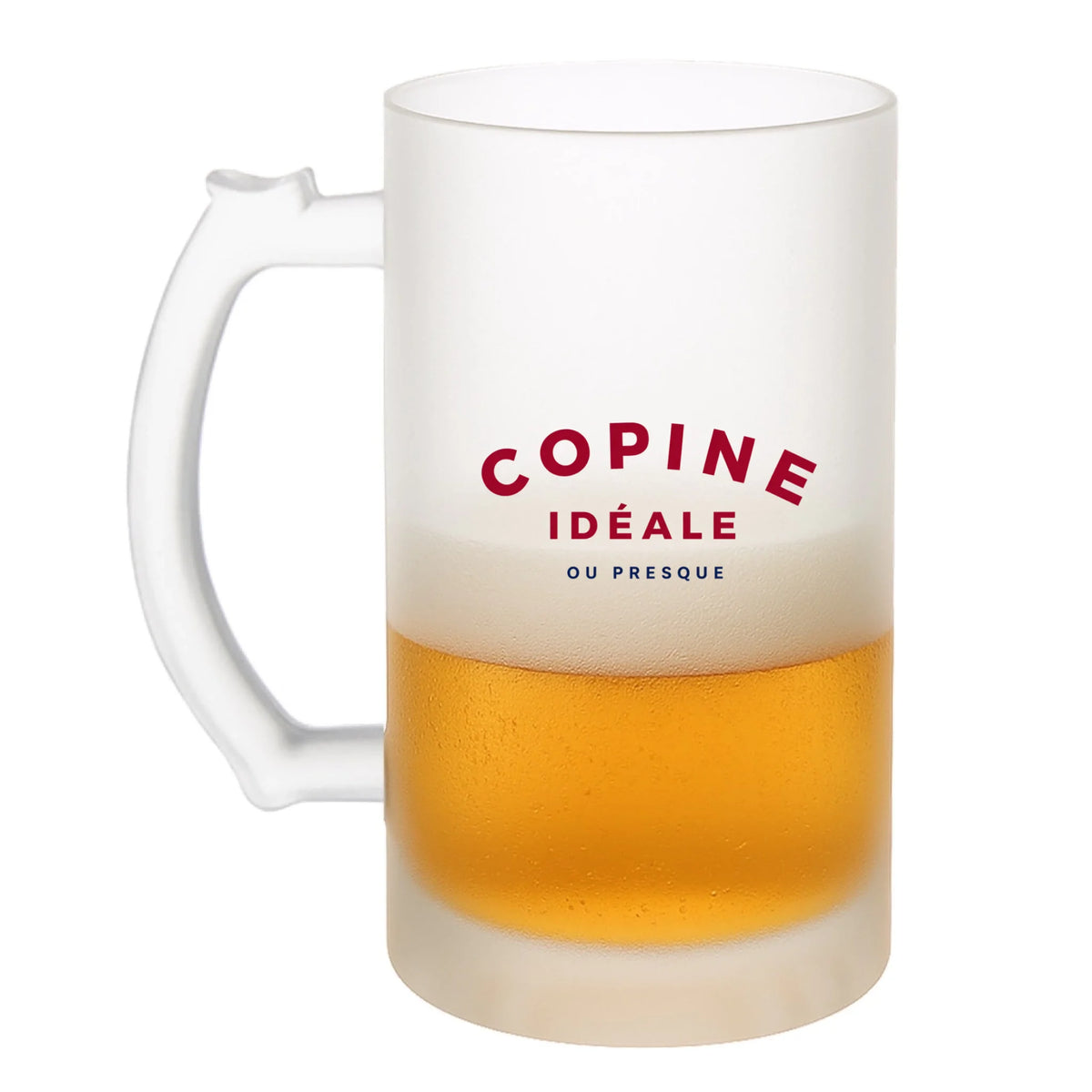 Chope à bière vue de côté, humoristique Copine Idéale Ou Presque