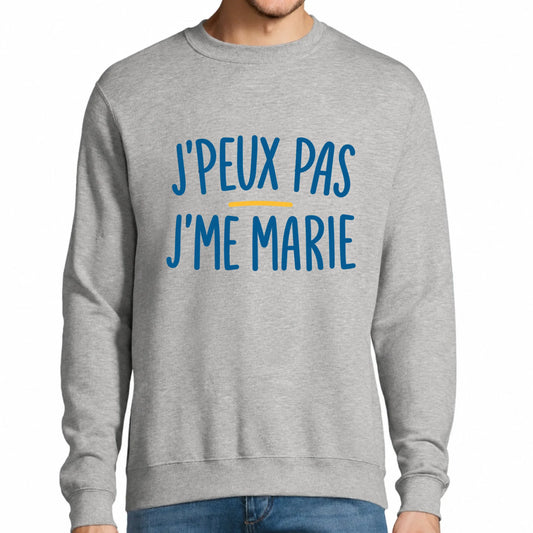 Sweat homme gris EVJF J'peux Pas J'me Marie | Vulpa